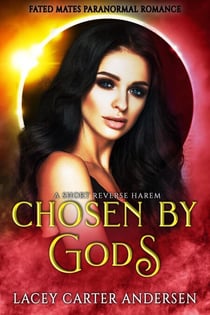 Chosen by Gods: A Short Reverse Harem - Fated Mates Paranormal Romance, #4