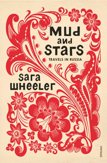Mud and Stars - Travels in Russia with Pushkin and Other Geniuses of the Golden Age