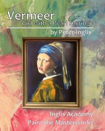 Vermeer: Girl with a Pearl Earring - Inglis Academy: Paint the Masterworks, #3