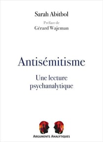 Antisémitisme, une lecture psychanalytique