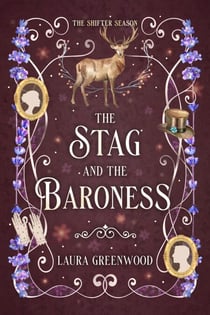 The Stag and the Baroness - The Shifter Season, #3
