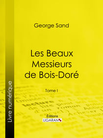 Les Beaux Messieurs de Bois-Doré - Tome I