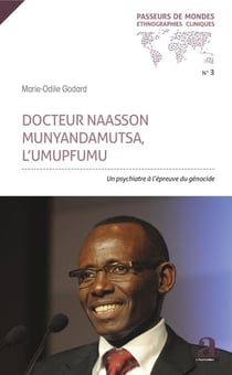 Docteur Naasson Munyandamutsa, l'UMUPFUMU - Un psychiatre à l'épreuve du génocide