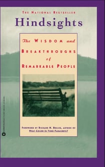 Hindsights - The Wisdom and Breakthroughs of Remarkable People