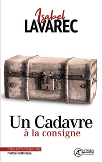Un Cadavre à la consigne - Policier historique