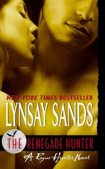 The Renegade Hunter - A Rogue Hunter Novel