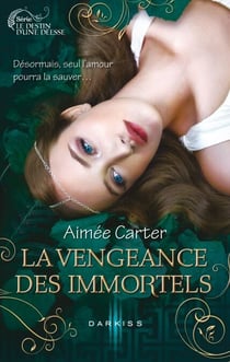 La vengeance des Immortels - T3 - Le destin d'une déesse