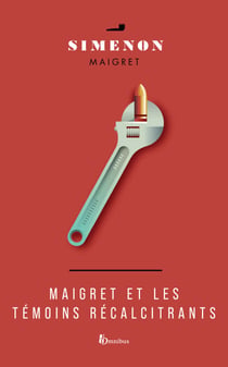MAIGRET ET LES TEMOINS RECALCITRANTS - Maigret