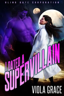 I Dated a Supervillain - Blind Date Corporation, #1