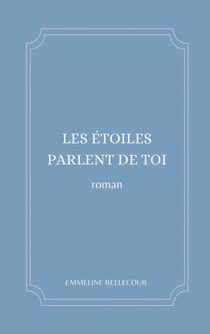 Les étoiles parlent de toi
