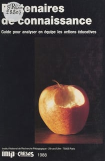 Partenaires de connaissance - Guide pour analyser en équipe les actions éducatives
