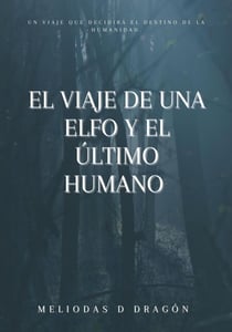 El viaje de una elfo y el último humano