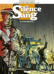 De Silence et de Sang - Tome 09 - Je n'étais même pas là...