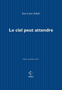 Main courante (Tomes VI, VII) - Le ciel peut attendre