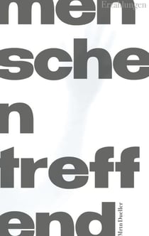 menschen treffend - Erzählungen