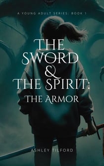 The Sword & The Spirit - The Armor, #1