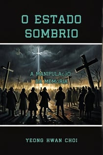 O Estado SombrIo: A Manipulação da Memória - O Estado SombrIo, #3