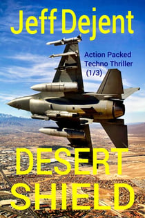 Desert Shield Action Packed Techno Thriller (1/3) - IRAQ WAR 1990 - 1991, #1