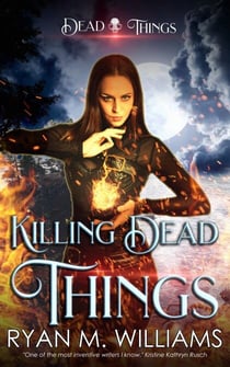 Killing Dead Things - Dead Things, #3