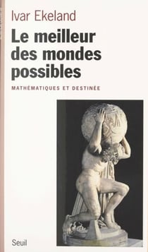 Le meilleur des mondes possibles - Mathématiques et destinée