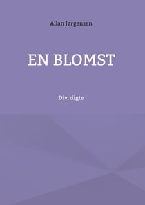 En blomst - Div. digte