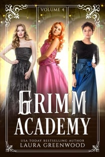 Grimm Academy Volume 4 - Grimm Academy Series