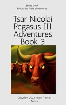 Tsar Nicolai Pegasus III Adventures Book 3 - Tsar Nicolai Pegasus III Adventures, #3