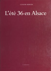 L'Été 36 en Alsace : Des grandes grèves aux premiers congés
