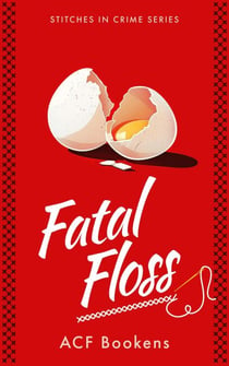 Fatal Floss - Stitches in Crime, #8