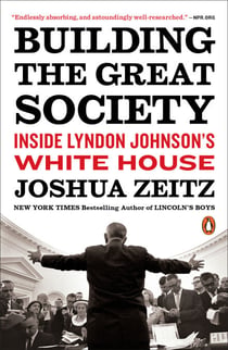 Building the Great Society - Inside Lyndon Johnson's White House