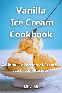 Vanilla  Ice Cream Cookbook