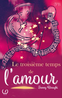 Le troisième temps de l'amour - Explorer l'Amour sous Toutes ses Formes : Un Recueil Poétique Émouvant