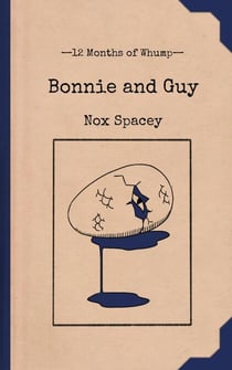 Bonnie and Guy - 12 Months of Whump, #11