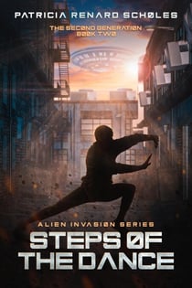 Steps of the Dance - An Alien Invasion Series - The Second Generation, #2