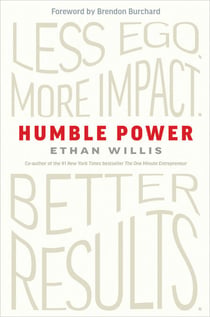 Humble Power - Less Ego. More Impact. Better Results.