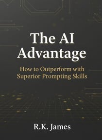 The AI Advantage: How to Outperform with Superior Prompting Skills