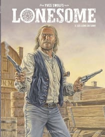 Lonesome  - Tome 3 - Les liens du sang