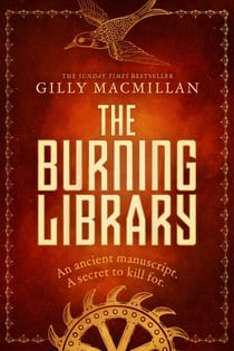 The Burning Library - 'A breakneck thriller...if you enjoyed The Da Vinci Code you'll love this!' Harriet Tyce