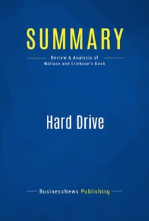 Summary: Hard Drive - Review and Analysis of Wallace and Erickson's Book