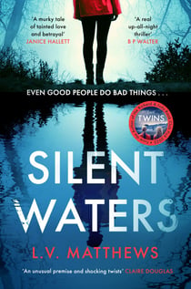 Silent Waters - an utterly gripping and suspenseful psychological thriller to keep you hooked