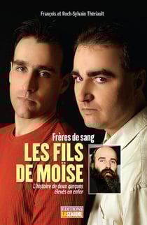 Les fils de Moïse - L'histoire de deux garçons élevés en enfer