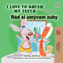 I Love to Brush My Teeth Rád si umývam zuby - English Slovak Bilingual Collection