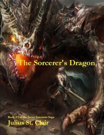 The Sorcerer's Dragon - Seven Sorcerers Saga, #2