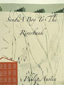 Send A Boy To The River Bank