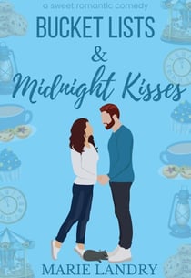 Bucket Lists and Midnight Kisses - Best Friends and Birthdays, #4