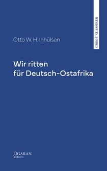 Wir ritten für Deutsch-Ostafrika