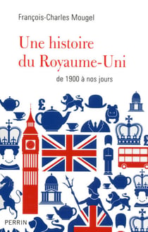 Une histoire du Royaume-Uni de 1900 à nos jours - de 1900 à nos jours