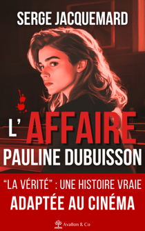 L'Affaire Pauline Dubuisson - La Vérité