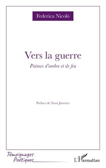 Vers la guerre - Poèmes d’ombre et de feu