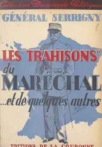 Les "trahisons" du Maréchal et de quelques autres